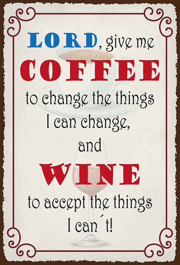 Holzschild 30x20 cm lord give me coffee and wine