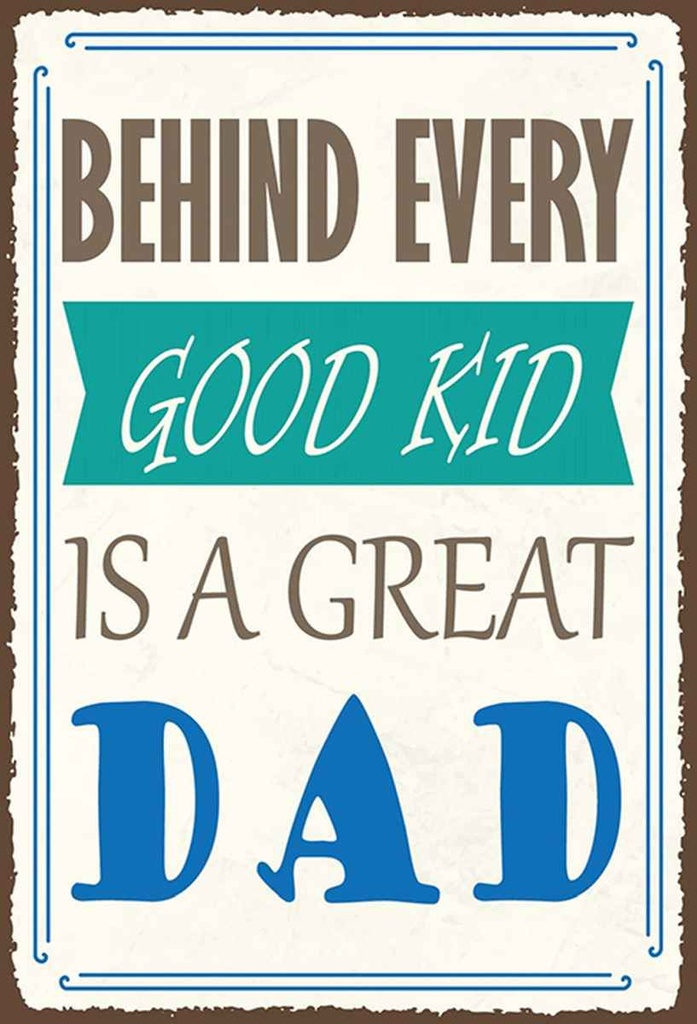 Holzschild 30x20 cm behind every good kid is a great DAD