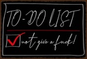 Holzschild 20x30 cm To-Do List not give a fuck