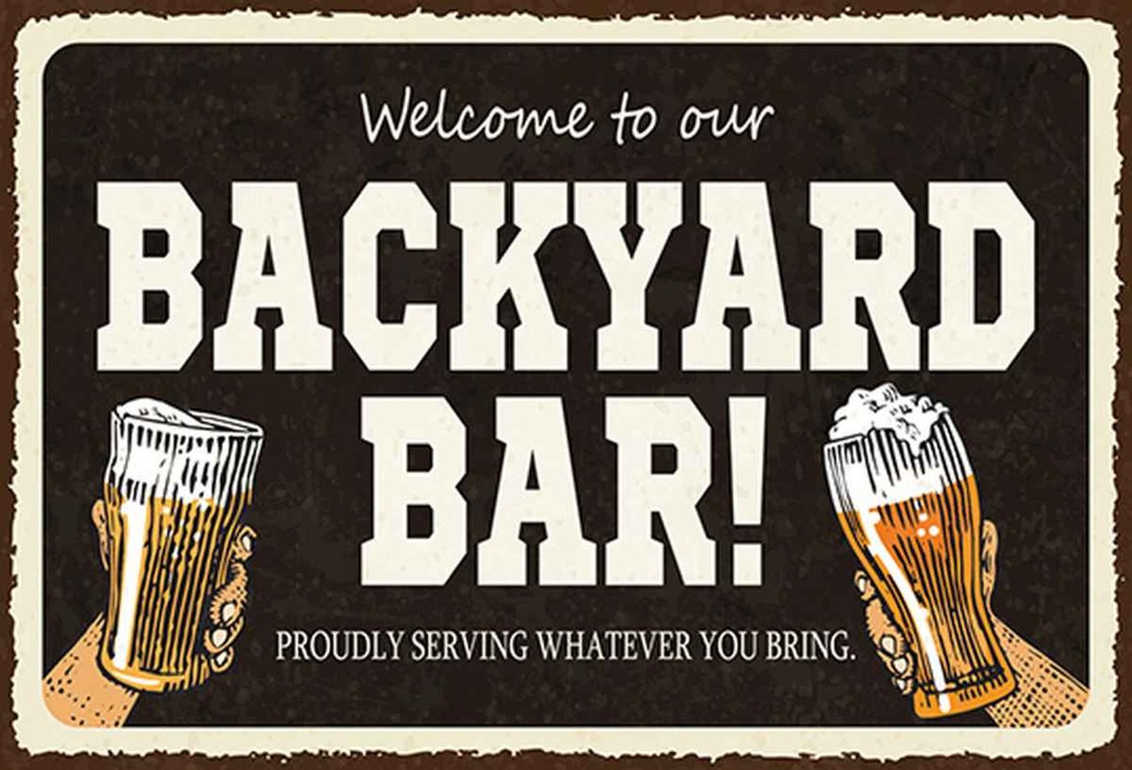 Holzschild 20x30 cm welcome to our backyard Bar