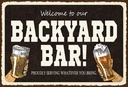 Holzschild 20x30 cm welcome to our backyard Bar