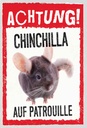 Holzschild 30x20 cm Achtung Chinchilla auf Patrouille