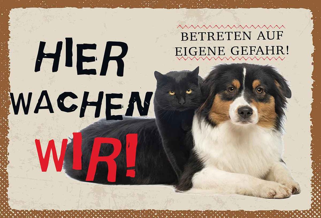 Holzschild 20x30 cm Hund Katze hier wachen wir