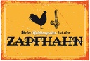 Holzschild 20x30 cm Mein Lieblingstier ist der Zapfhahn