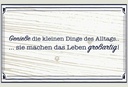 Holzschild 20x30 cm Genieße die kleinen Dinge Alltags