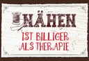 Holzschild 20x30 cm Nähen ist Billiger als Therapie