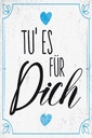 Holzschild 30x20 cm Tu es für dich Herz Familie Liebe