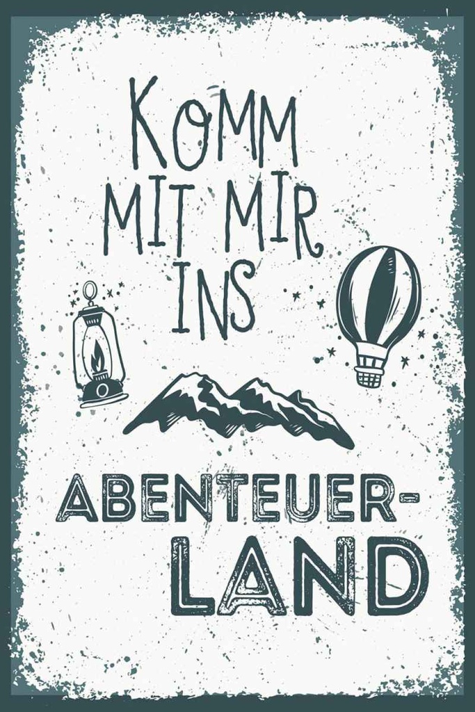 Holzschild 30x20 cm Komm mit mir ins Abenteuerland