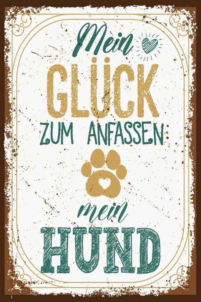Holzschild 30x20 cm Mein Glück zum Anfassen mein Hund
