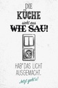 Holzschild 30x20 cm Die Küche sieht aus wie Sau!