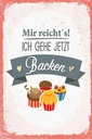 Holzschild 30x20 cm Mir reicht`s ich geh backen rot