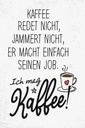 Holzschild 30x20 cm Kaffee redet nicht, jammert nicht