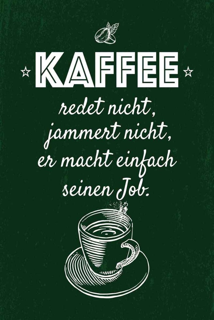 Holzschild 30x20 cm Kaffee jammert nicht macht Job