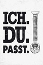 Holzschild 30x20 cm Ich Du Passt Schraube Mutter