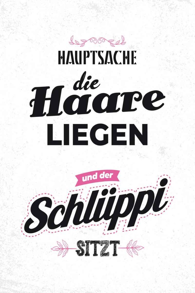Holzschild 30x20 cm Hauptsache Haare liegen Schlüppi