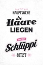 Holzschild 30x20 cm Hauptsache Haare liegen Schlüppi