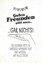 Holzschild 30x20 cm Guten Freunden gibt man nichts!