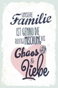 Holzschild 30x20 cm Unsere Familie Chaos Liebe Herz