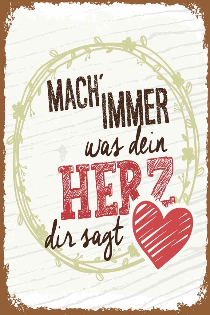 Holzschild 30x20 cm Mach immer was dein Herz dir sagt