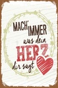 Holzschild 30x20 cm Mach immer was dein Herz dir sagt