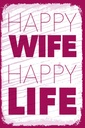Holzschild 30x20 cm Frau Happy wife happy Life