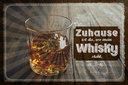 Holzschild 20x30 cm Zuhause ist da, wo mein Whisky
