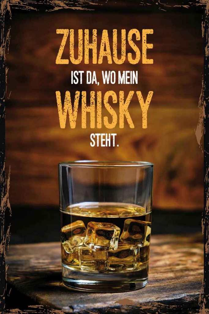 Holzschild 30x20 cm Zuhause ist da wo mein Whisky