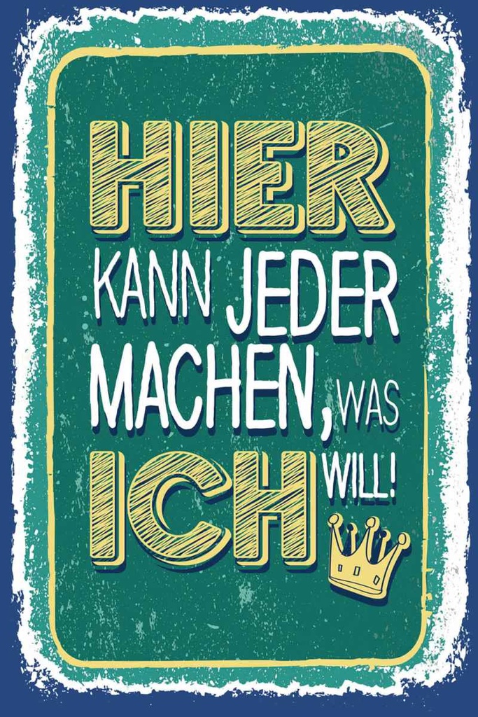 Holzschild 30x20 cm hier kann jeder machen was ich
