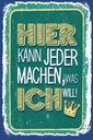 Holzschild 30x20 cm hier kann jeder machen was ich
