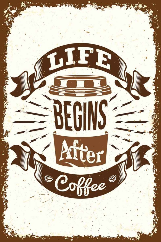 Holzschild 30x20 cm Life begins after Coffee