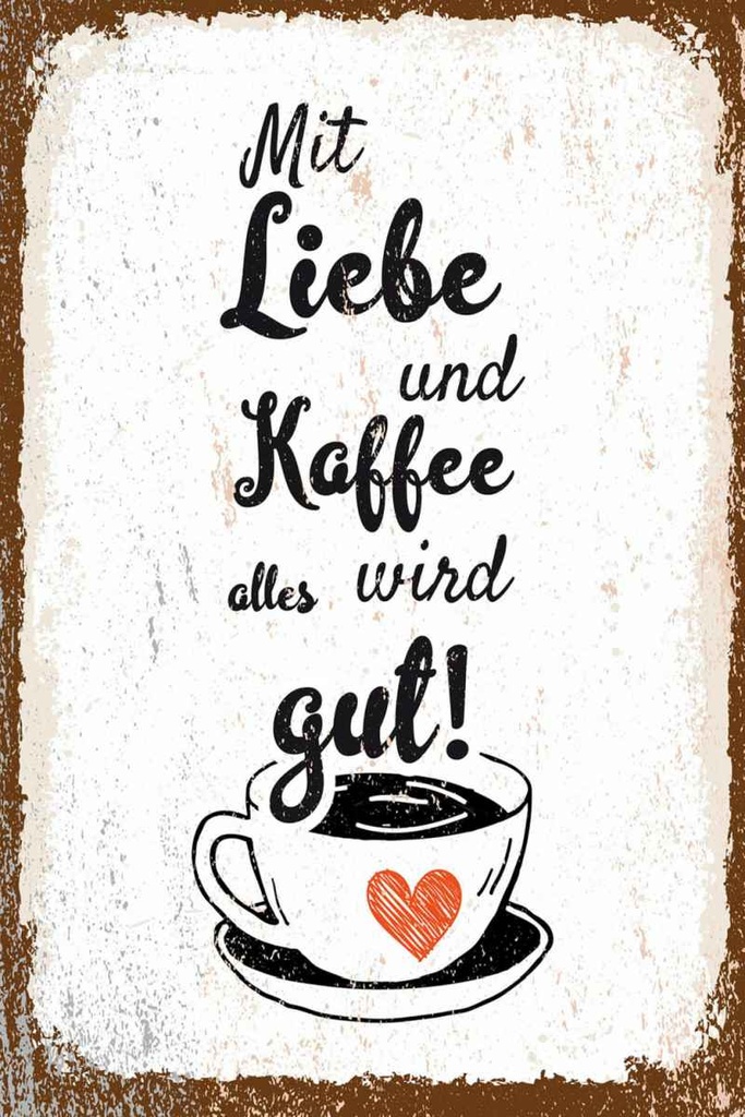 Holzschild 30x20 cm Mit Liebe und Kaffee alles gut