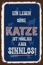 Holzschild 30x20 cm Katze Leben ohne möglich aber