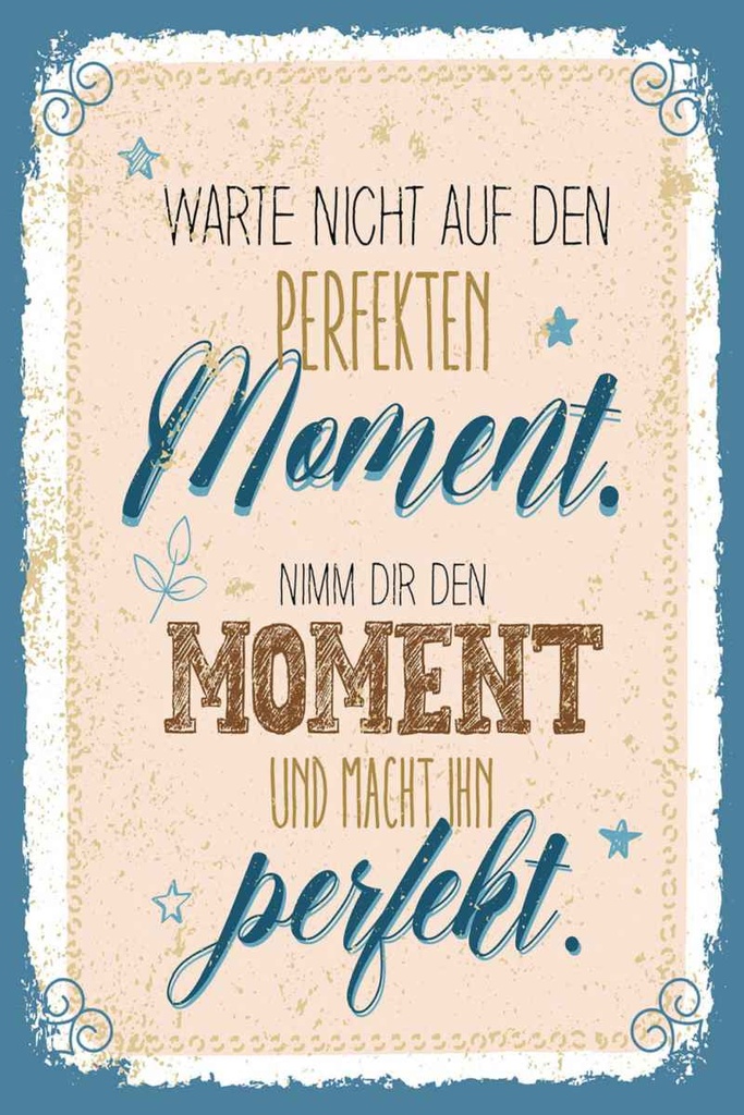 Holzschild 30x20 cm warte nicht auf perfekten Moment