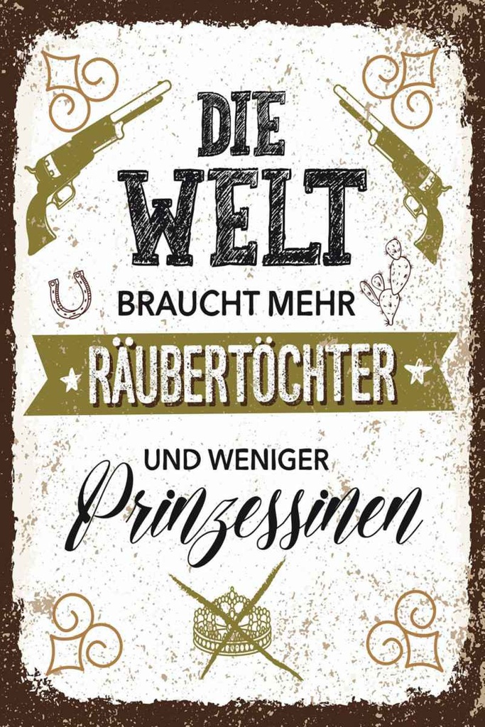 Holzschild 30x20 cm Räubertöchter weniger Prinzessinen