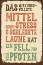 Holzschild 30x20 cm Tiere Mittel gegen Stress 4 Pfoten