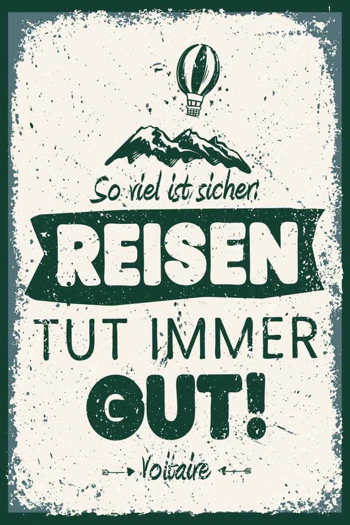 Holzschild 30x20 cm Voltaire Reisen tut immer gut