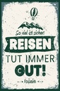 Holzschild 30x20 cm Voltaire Reisen tut immer gut