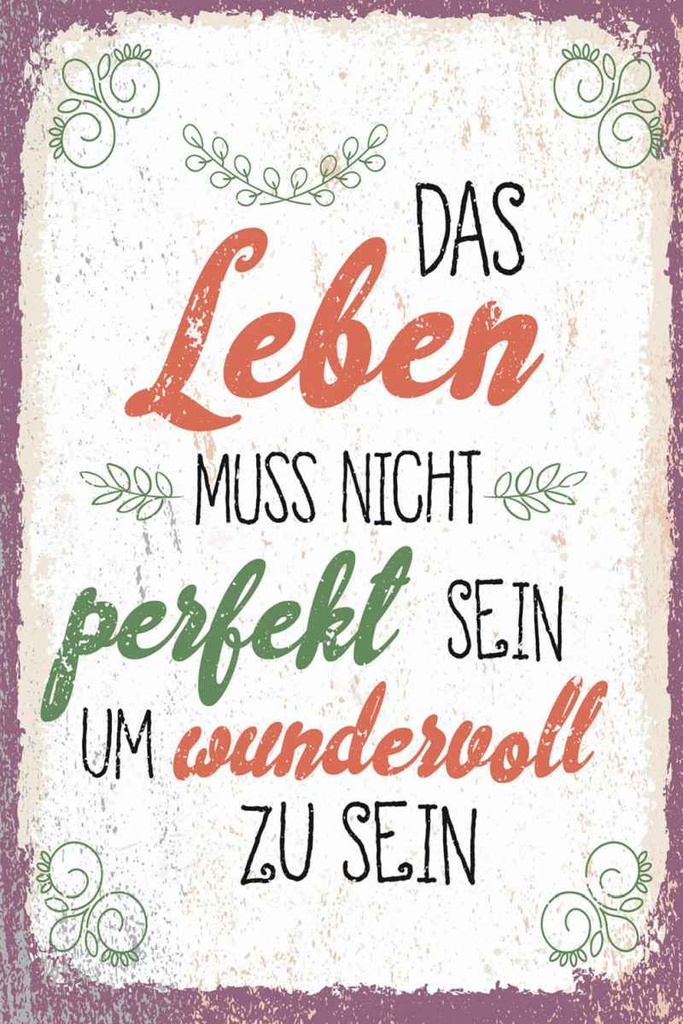 Holzschild 30x20 cm Leben muss nicht perfekt sein um