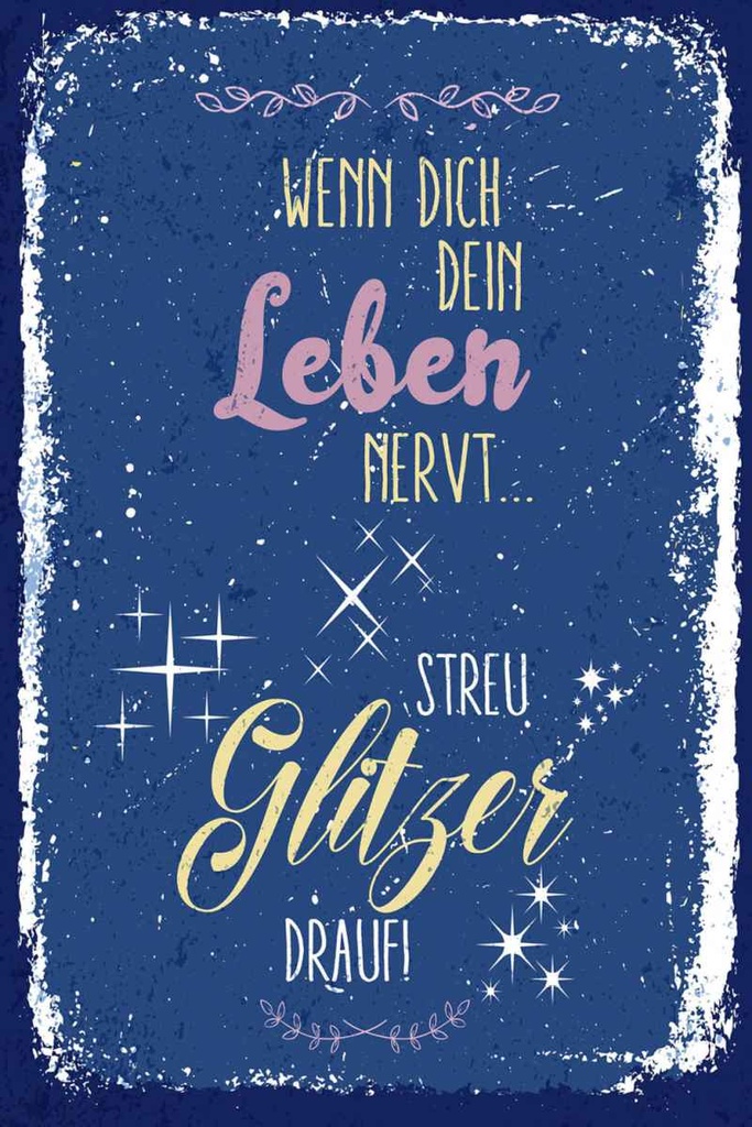 Holzschild 30x20 cm Glitzer wenn dich dein Leben nervt