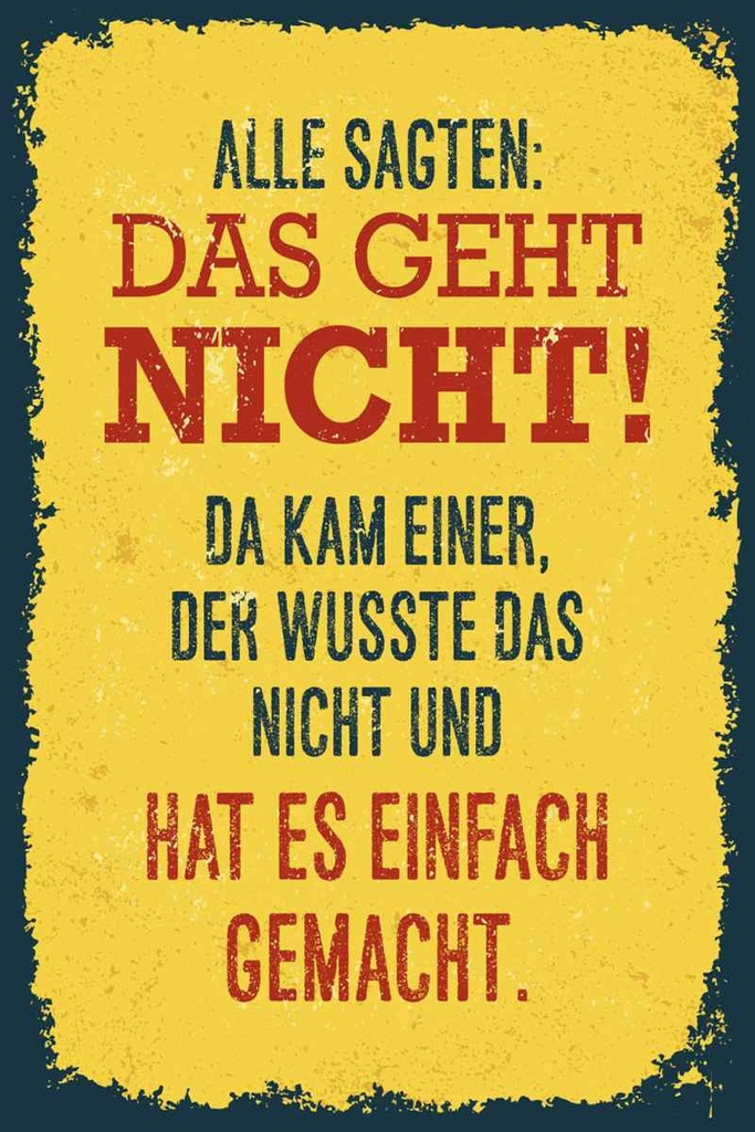 Holzschild 30x20 cm alle sagten das geht nicht da kam