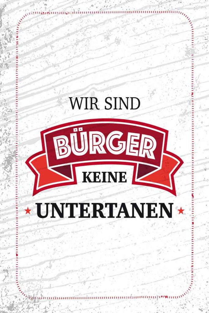 Holzschild 30x20 cm wir sind Bürger keine Untertanen
