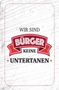Holzschild 30x20 cm wir sind Bürger keine Untertanen