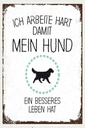 Holzschild 30x20 cm Hund Ich arbeite hart damit mein