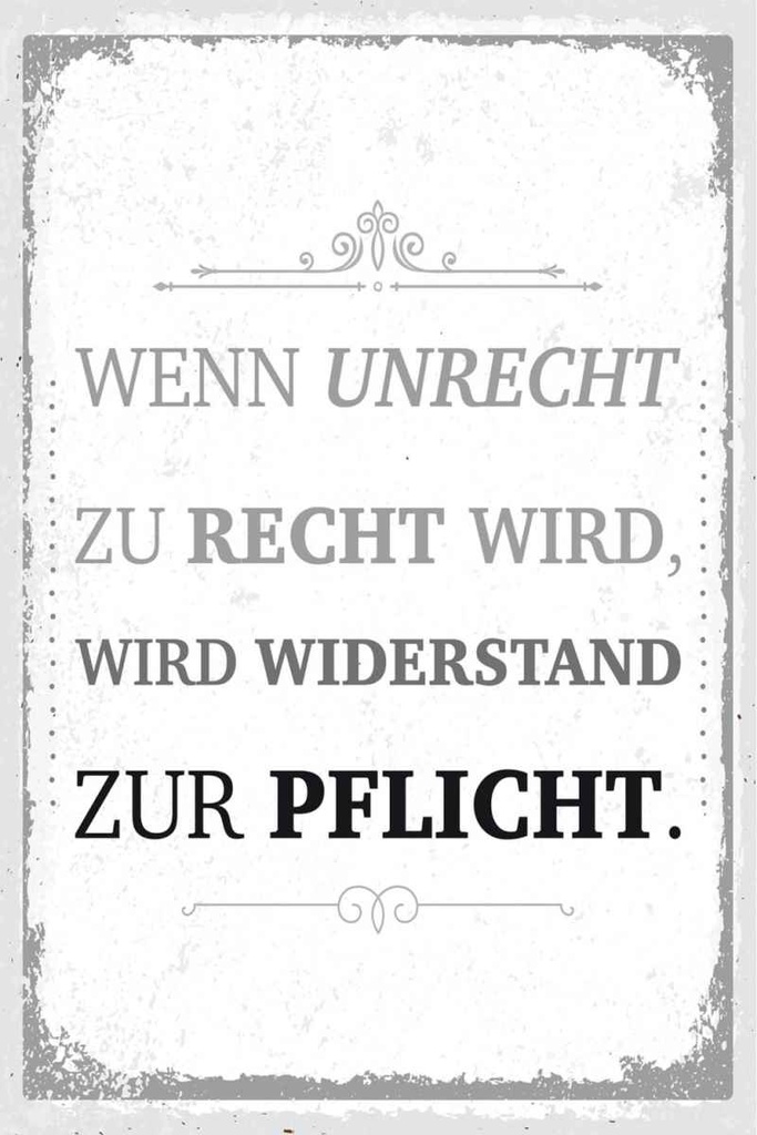 Holzschild 30x20 cm Wenn Unrecht zu Recht wird