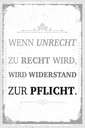 Holzschild 30x20 cm Wenn Unrecht zu Recht wird