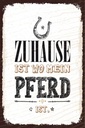 Holzschild 30x20 cm Zuhause ist wo mein Pferd ist