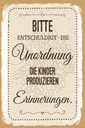 Holzschild 30x20 cm Bitte Entschuldigt Unordnung