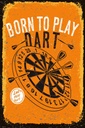 Holzschild 30x20 cm Born to play Dart Let`s play