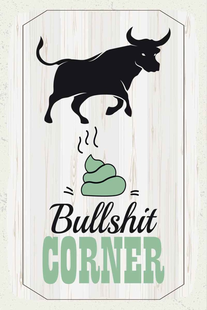 Holzschild 30x20 cm Bullshit Corner Stier