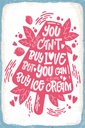Holzschild 30x20 cm Can´t buy love but Ice Cream